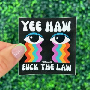 Yee Haw F*ck the Law Sticker